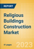 Religious Buildings Construction Market in Italy - Market Size and Forecasts to 2026- Product Image