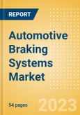 Automotive Braking Systems Market and Trend Analysis by Technology, Key Companies and Forecast to 2028- Product Image