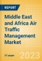 Middle East and Africa Air Traffic Management Market Summary, Competitive Analysis and Forecast to 2027 - Product Thumbnail Image