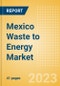 Mexico Waste to Energy Market Summary, Competitive Analysis and Forecast to 2027 - Product Thumbnail Image