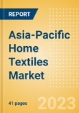 Asia-Pacific Home Textiles Market Summary, Competitive Analysis and Forecast to 2027- Product Image