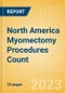 North America Myomectomy Procedures Count by Segments and Forecast to 2030 - Product Thumbnail Image