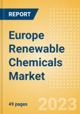 Europe Renewable Chemicals Market Summary, Competitive Analysis and Forecast to 2027- Product Image