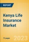 Kenya Life Insurance Market Size, Trends by Line of Business, Distribution Channel, Competitive Landscape and Forecast, 2023-2027 - Product Image