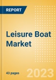 Leisure Boat Market Summary, Competitive Analysis and Forecast to 2027- Product Image