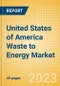 United States of America Waste to Energy Market Summary, Competitive Analysis and Forecast to 2027 - Product Thumbnail Image