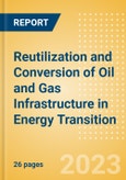 Reutilization and Conversion of Oil and Gas Infrastructure in Energy Transition- Product Image