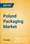 Poland Packaging Market Size, Analyzing Key Pack Material (Pack Type, Closure Material and Type, Primary Outer Material and Type), Innovations and Forecast to 2027 - Product Image