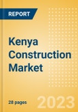 Kenya Construction Market Size, Trend Analysis by Sector, Competitive Landscape and Forecast to 2027- Product Image