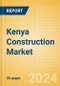 Kenya Construction Market Size, Trends, and Forecasts by Sector - Commercial, Industrial, Infrastructure, Energy and Utilities, Institutional and Residential Market Analysis, 2024-2028 - Product Image