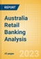 Australia Retail Banking Analysis by Consumer Profiles - Product Image