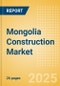 Mongolia Construction Market Size, Trend Analysis by Sector, Competitive Landscape and Forecast to 2027 - Product Image