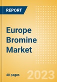 Europe Bromine Market Summary, Competitive Analysis and Forecast to 2027- Product Image