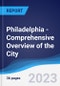 Philadelphia - Comprehensive Overview of the City, PEST Analysis and Key Industries Including Technology, Tourism and Hospitality, Construction and Retail - Product Image