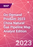 On-Demand Product: 2023 China Natural Gas Pipeline Map Analyst Edition- Product Image
