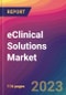 eClinical Solutions Market Size, Market Share, Application Analysis, Regional Outlook, Growth Trends, Key Players, Competitive Strategies and Forecasts, 2023 to 2031 - Product Image