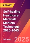 Self-healing Healthcare Materials Markets, Technology 2025-2045- Product Image