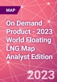 On Demand Product - 2023 World Floating LNG Map Analyst Edition- Product Image