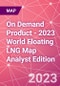 On Demand Product - 2023 World Floating LNG Map Analyst Edition - Product Thumbnail Image