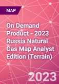 On Demand Product - 2023 Russia Natural Gas Map Analyst Edition (Terrain)- Product Image