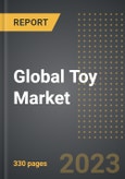 Global Toy Market Factbook (2023 Edition): Analysis By Product Type, By Age, Distribution Channel, By Region, By Country: Market Insights and Forecast (2018-2028)- Product Image