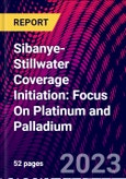 Sibanye-Stillwater Coverage Initiation: Focus On Platinum and Palladium- Product Image