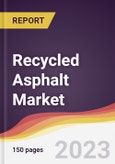 Recycled Asphalt Market: Trends, Opportunities and Competitive Analysis 2023-2028- Product Image