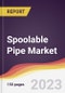Spoolable Pipe Market: Trends, Opportunities and Competitive Analysis 2023-2028 - Product Image