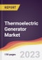 Thermoelectric Generator Market: Trends, Opportunities and Competitive Analysis 2023-2028 - Product Image
