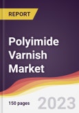 Polyimide Varnish Market: Trends, Opportunities and Competitive Analysis 2023-2028- Product Image