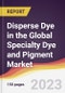 Disperse Dye in the Global Specialty Dye and Pigment Market: Trends, Opportunities and Competitive Analysis 2023-2028 - Product Image