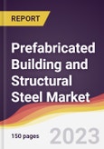 Prefabricated Building and Structural Steel Market: Trends, Opportunities and Competitive Analysis 2023-2028- Product Image