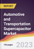 Automotive and Transportation Supercapacitor Market: Trends, Opportunities and Competitive Analysis 2023-2028- Product Image