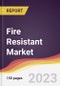 Fire Resistant Market: Trends, Opportunities and Competitive Analysis 2023-2028 - Product Image
