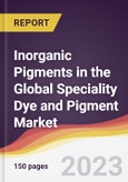 Inorganic Pigments in the Global Speciality Dye and Pigment Market: Trends, Opportunities and Competitive Analysis 2023-2028- Product Image