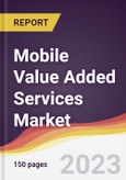 Mobile Value Added Services Market: Trends, Opportunities and Competitive Analysis 2023-2028- Product Image