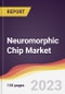Neuromorphic Chip Market: Trends, Opportunities and Competitive Analysis 2023-2028 - Product Image