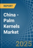 China - Palm Kernels - Market Analysis, Forecast, Size, Trends and Insights- Product Image