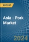 Asia - Pork (Meat of Swine) - Market Analysis, Forecast, Size, Trends and Insights - Product Image