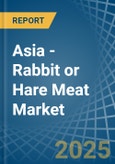 Asia - Rabbit or Hare Meat - Market Analysis, Forecast, Size, Trends and Insights- Product Image