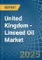 United Kingdom - Linseed Oil - Market Analysis, Forecast, Size, Trends and Insights - Product Thumbnail Image