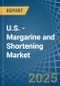 U.S. - Margarine and Shortening - Market Analysis, Forecast, Size, Trends and Insights - Product Thumbnail Image