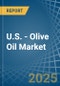 U.S. - Olive Oil (Virgin) - Market Analysis, Forecast, Size, Trends and Insights - Product Thumbnail Image