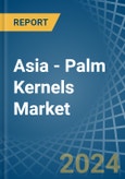 Asia - Palm Kernels - Market Analysis, Forecast, Size, Trends and Insights- Product Image