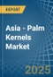 Asia - Palm Kernels - Market Analysis, Forecast, Size, Trends and Insights - Product Image