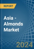 Asia - Almonds - Market Analysis, Forecast, Size, Trends and Insights- Product Image