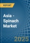 Asia - Spinach - Market Analysis, Forecast, Size, Trends and Insights - Product Thumbnail Image