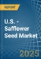 U.S. - Safflower Seed - Market Analysis, Forecast, Size, Trends and Insights - Product Thumbnail Image