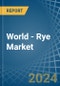 World - Rye - Market Analysis, Forecast, Size, Trends and Insights - Product Image