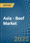 Asia - Beef (Cattle Meat) - Market Analysis, Forecast, Size, Trends and Insights - Product Image